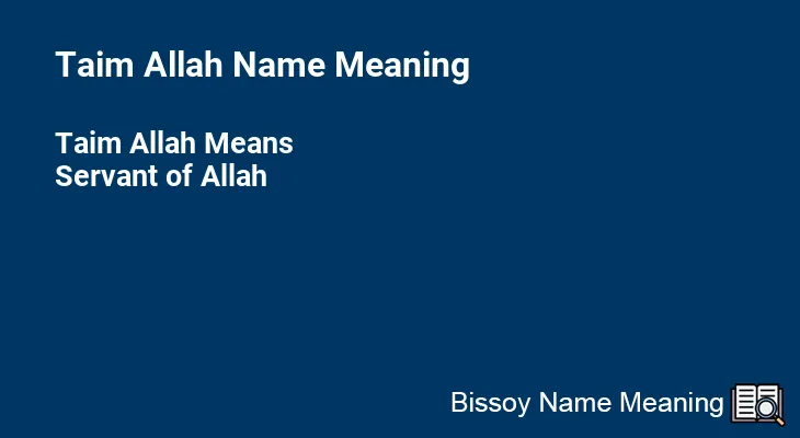 Taim Allah Name Meaning